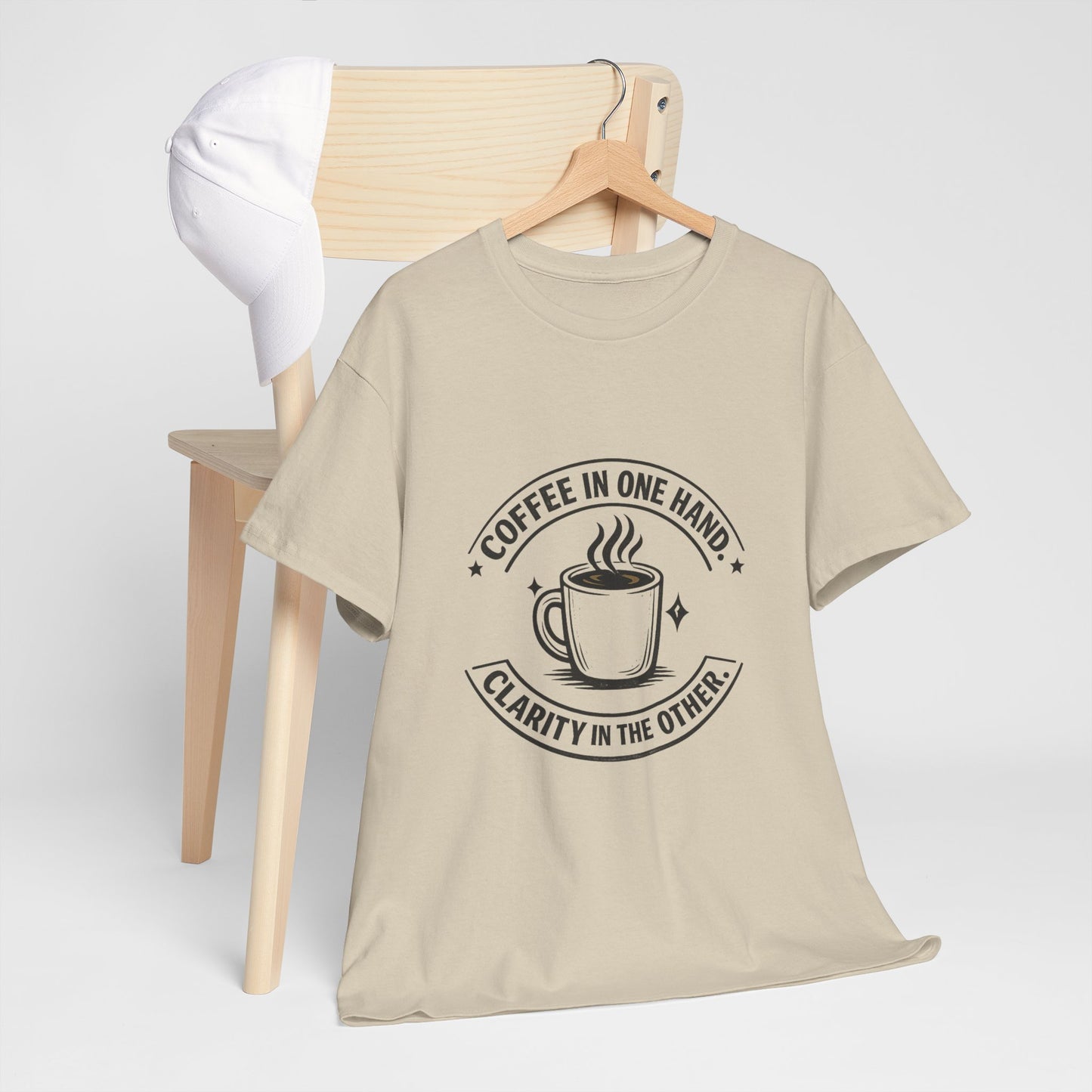 Coffee Tee — "Coffee in One Hand, Clarity in the Other" Graphic T-Shirt