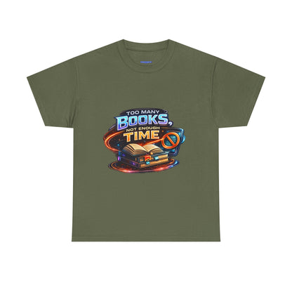 Books & No Time T-Shirt — "Too Many Books, Not Enough Time" Reading Tee