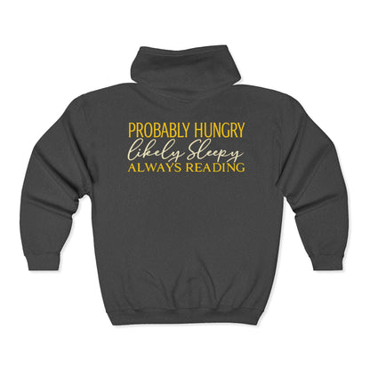 Reading Lover Zip Hoodie - "Probably Hungry, Likely Sleepy, Always Reading"