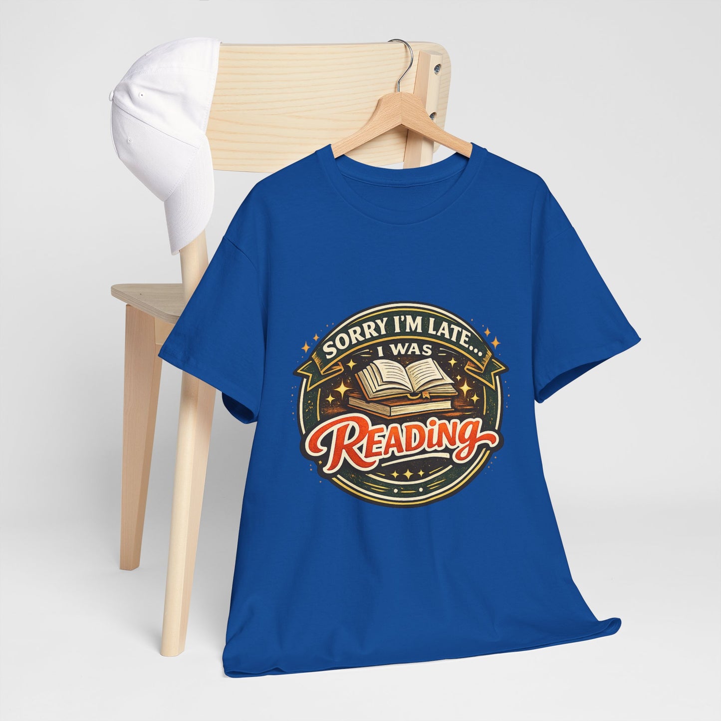 “Sorry I’m Late I Was Reading” T-Shirt — Book Lover Tee