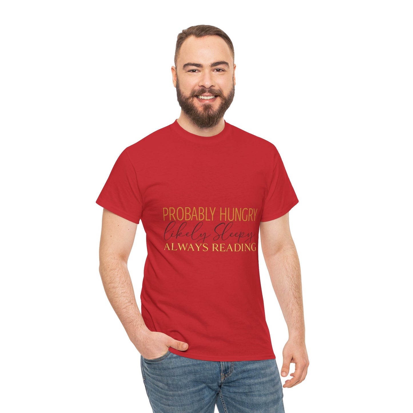 "Probably Hungry, Likely Sleeping, Always Reading" Tee