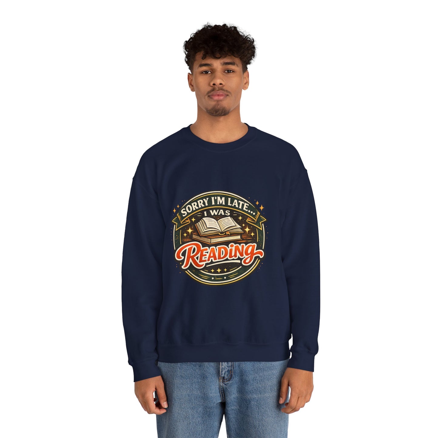 “Sorry I’m Late, I Was Reading” Crewneck Sweatshirt – Cozy Book Lover Pullover