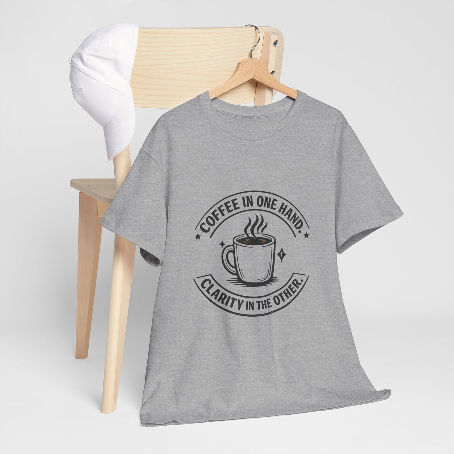 Coffee Tee — "Coffee in One Hand, Clarity in the Other" Graphic T-Shirt