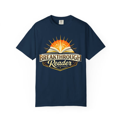 "Breakthrough Reader" T-Shirt — Inspirational Book Lover Tee