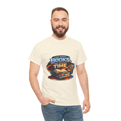 Books & No Time T-Shirt — "Too Many Books, Not Enough Time" Reading Tee