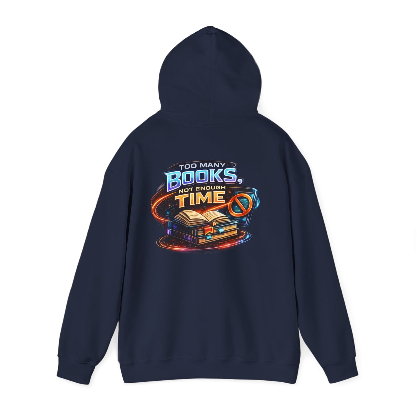 Hoodie — "Too Many Books, Not Enough Time" Graphic Reading Hoodie