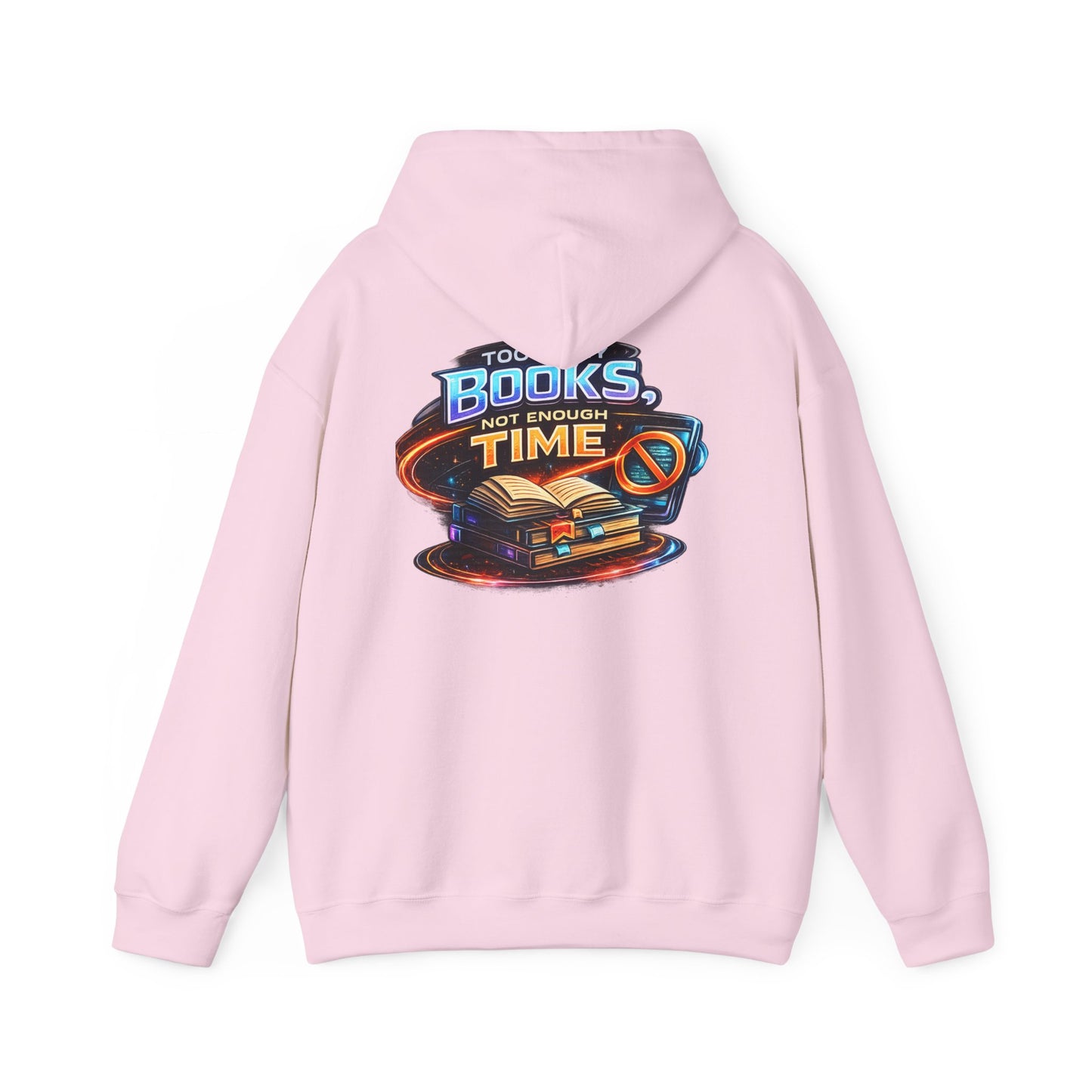 Hoodie — "Too Many Books, Not Enough Time" Graphic Reading Hoodie