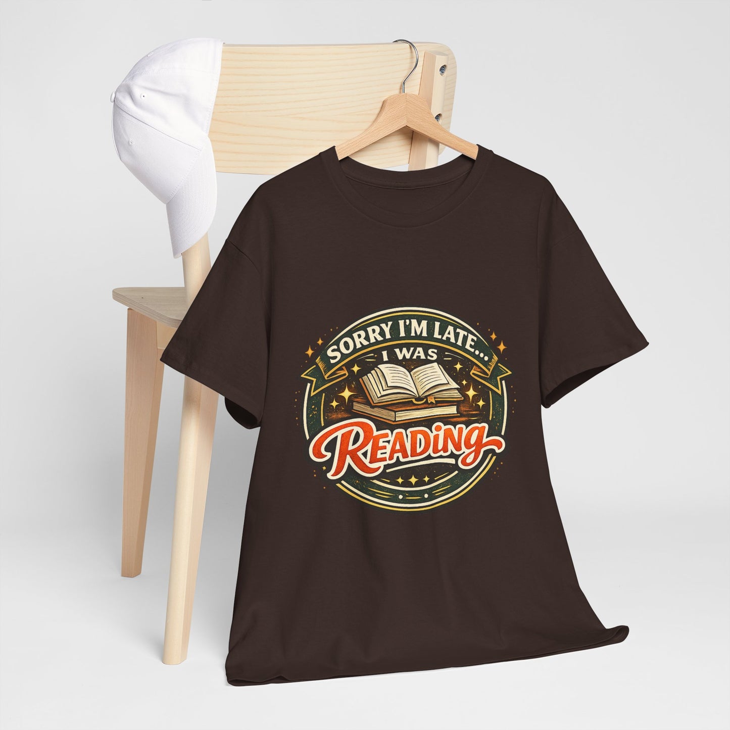 “Sorry I’m Late I Was Reading” T-Shirt — Book Lover Tee