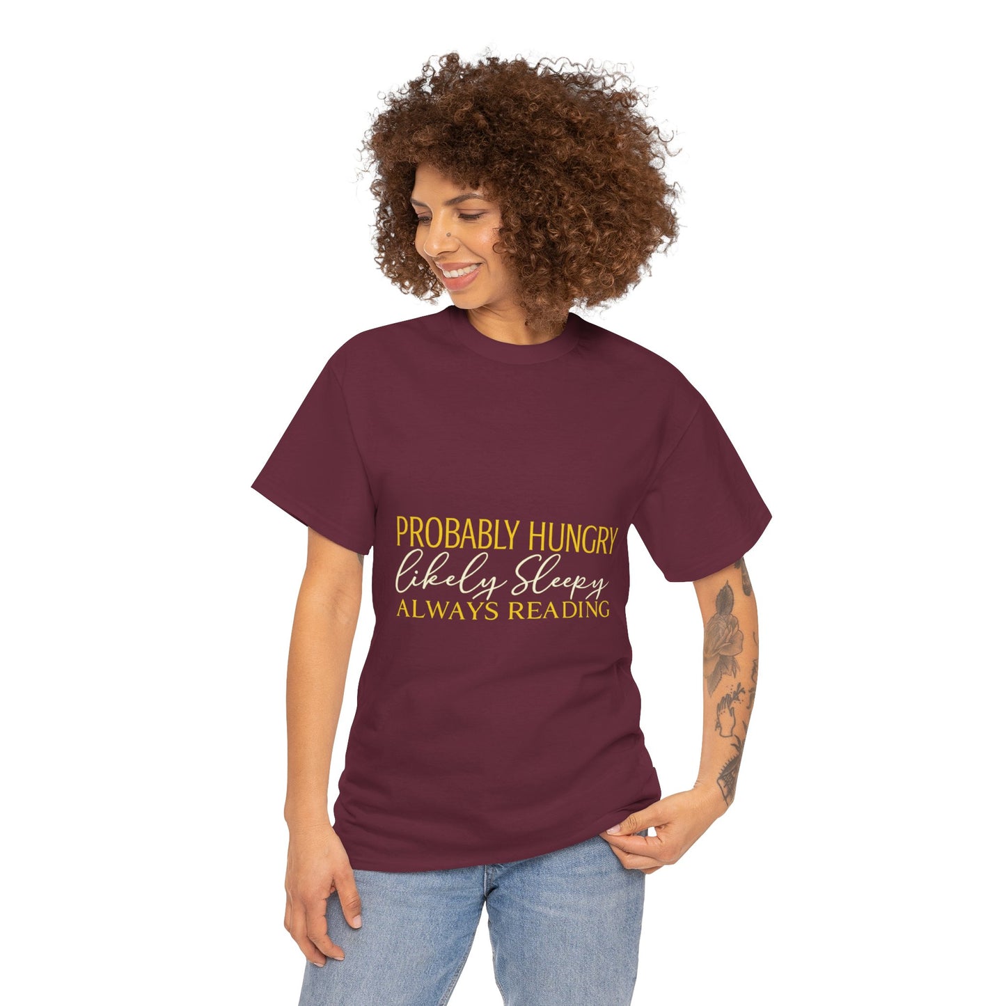 "Probably Hungry, Likely Sleeping, Always Reading" Tee