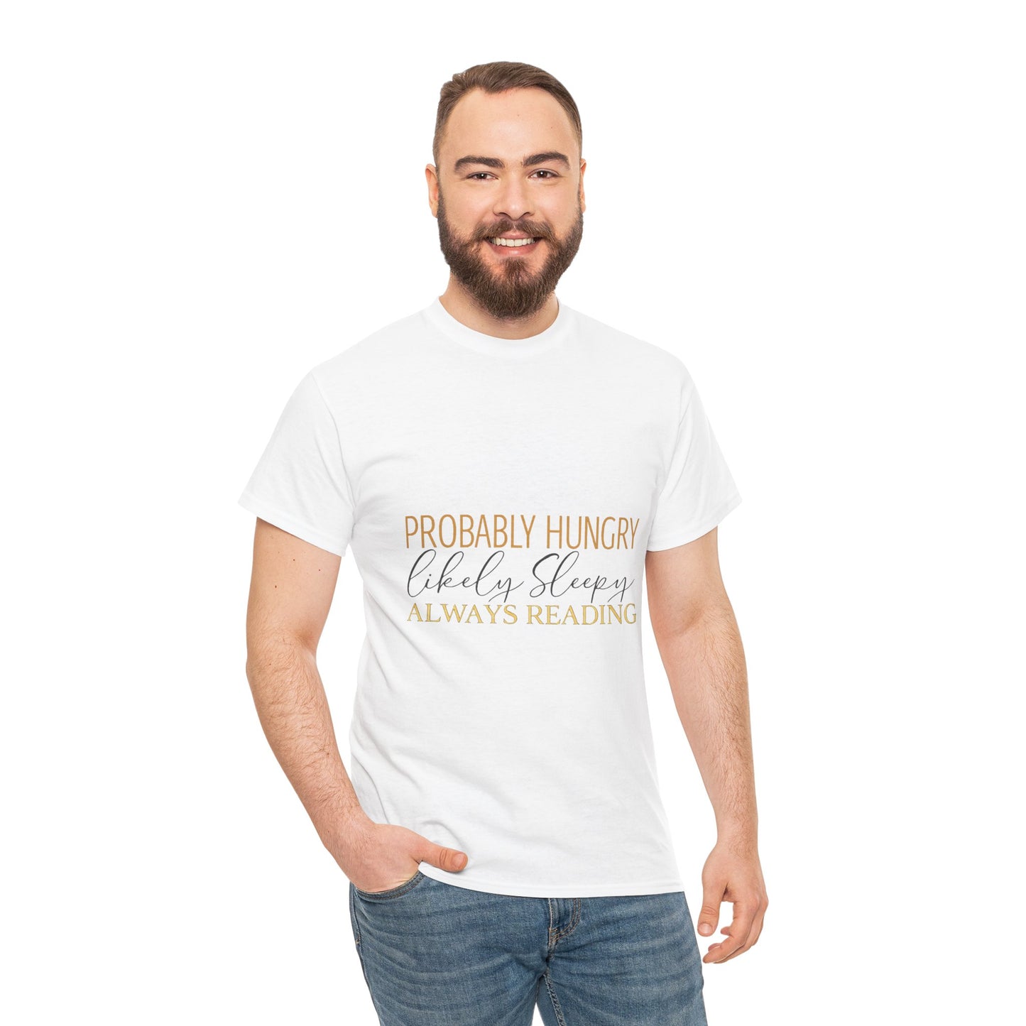 "Probably Hungry, Likely Sleeping, Always Reading" Tee