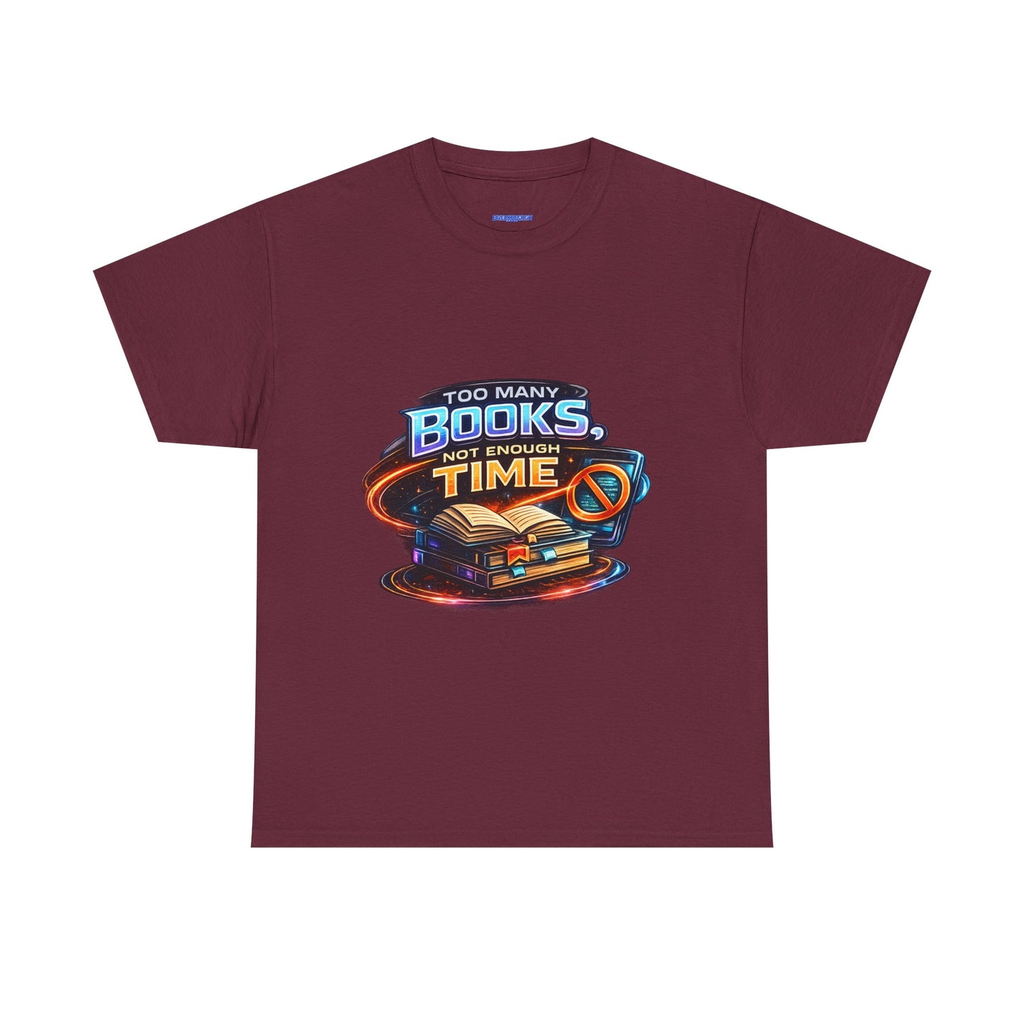 Books & No Time T-Shirt — "Too Many Books, Not Enough Time" Reading Tee