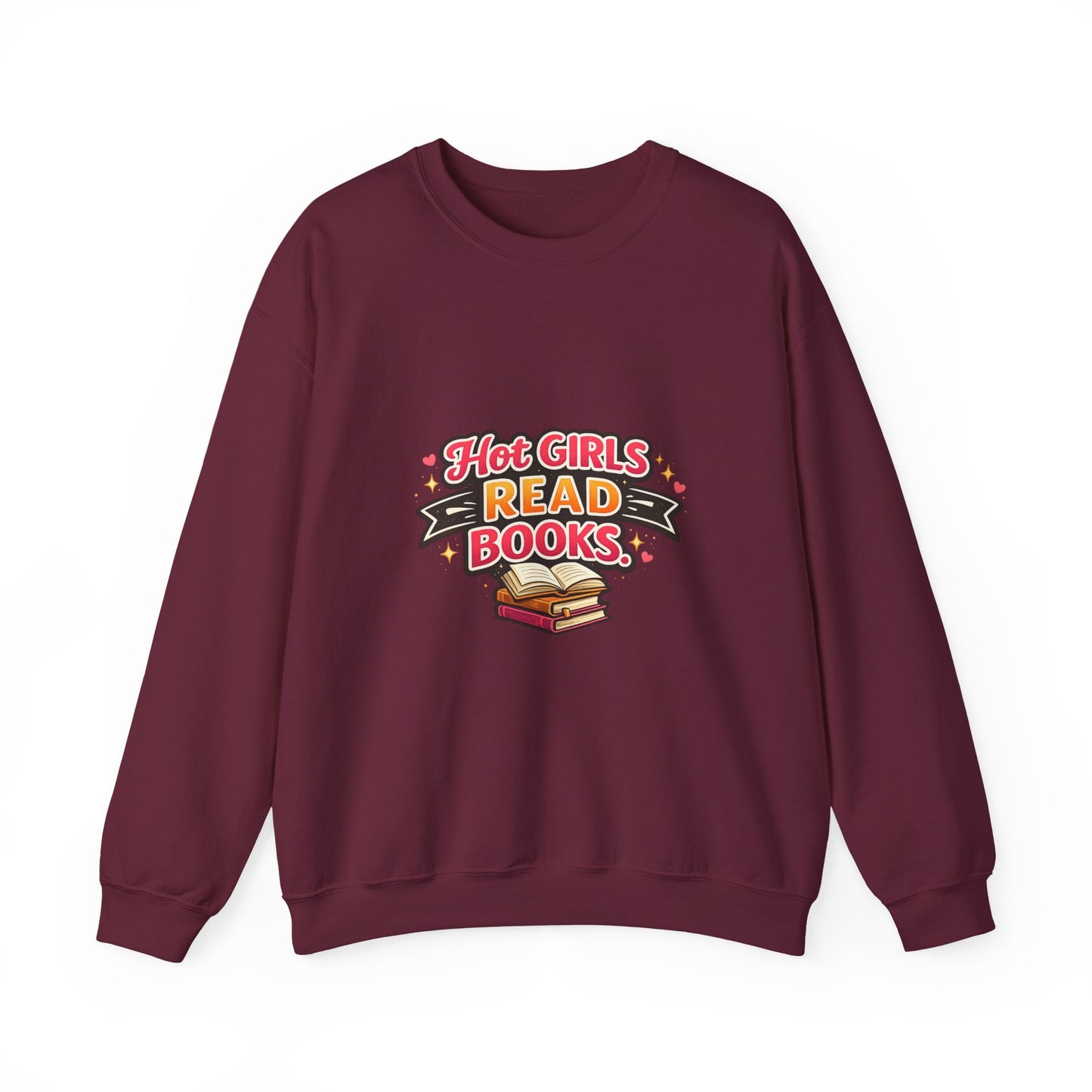 "Hot Girls Read Books" Crewneck Sweatshirt - Cozy Graphic Pullover for Book Lovers