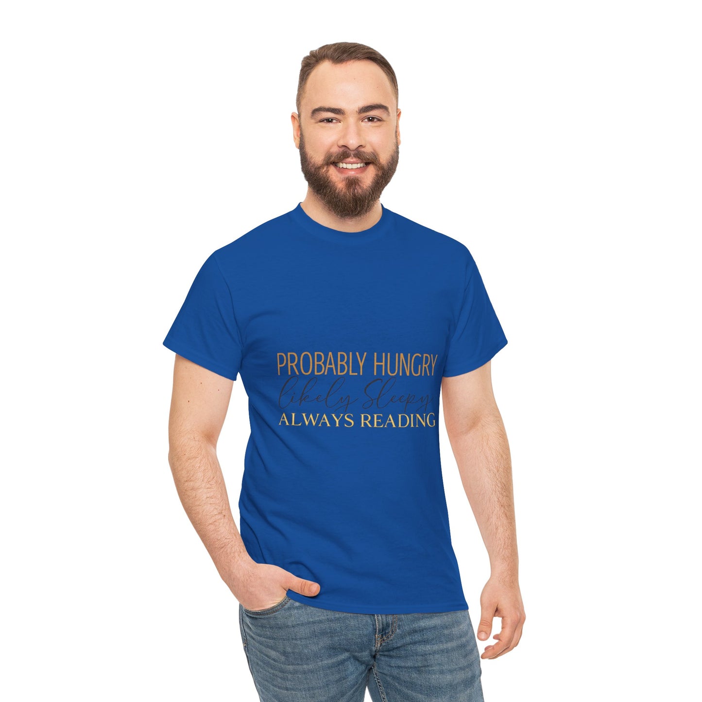 "Probably Hungry, Likely Sleeping, Always Reading" Tee