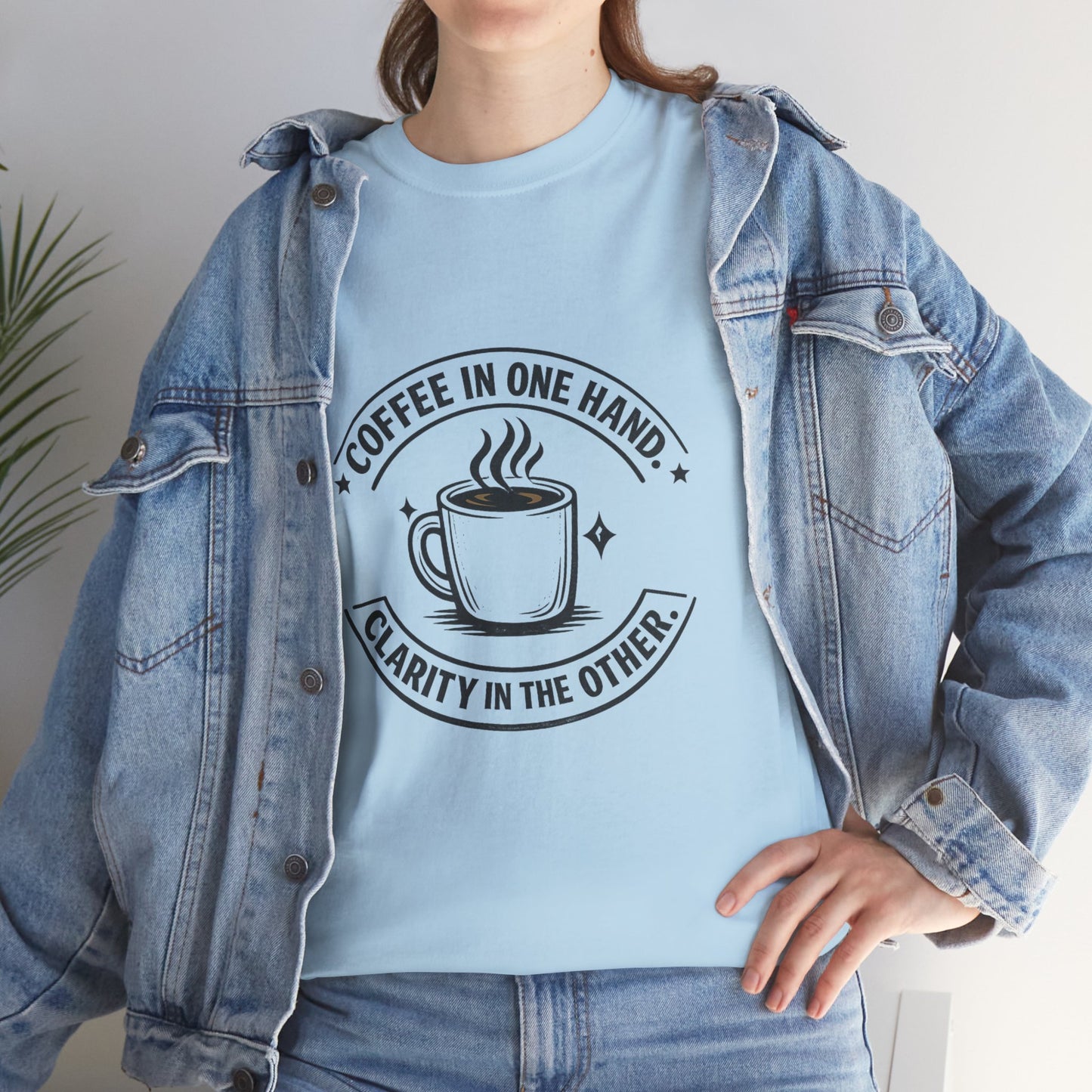 Coffee Tee — "Coffee in One Hand, Clarity in the Other" Graphic T-Shirt