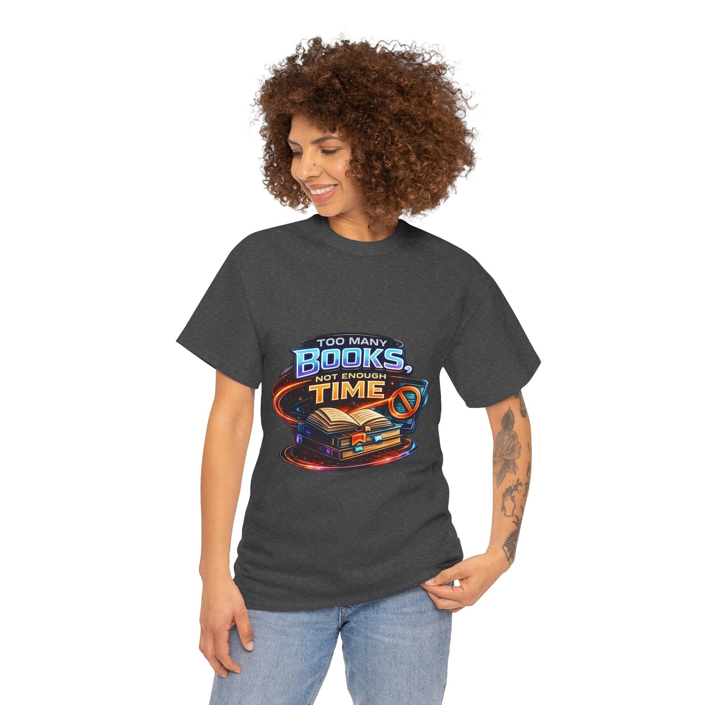 Books & No Time T-Shirt — "Too Many Books, Not Enough Time" Reading Tee