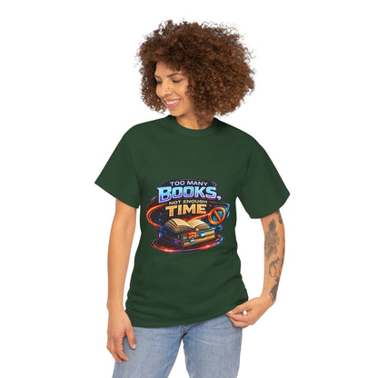 Books & No Time T-Shirt — "Too Many Books, Not Enough Time" Reading Tee