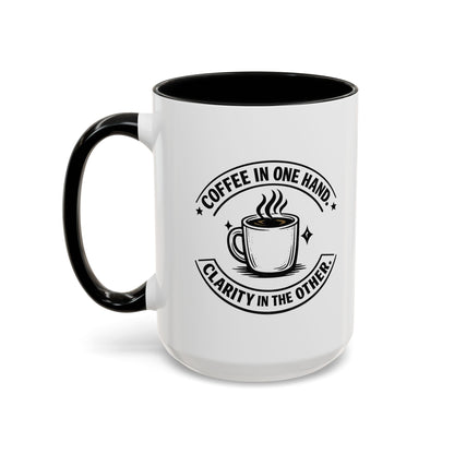 "Coffee in One Hand. Clarity in the Other" Black Accent Coffee Mug — Vintage Badge Coffee Lover Gift (11/15oz)
