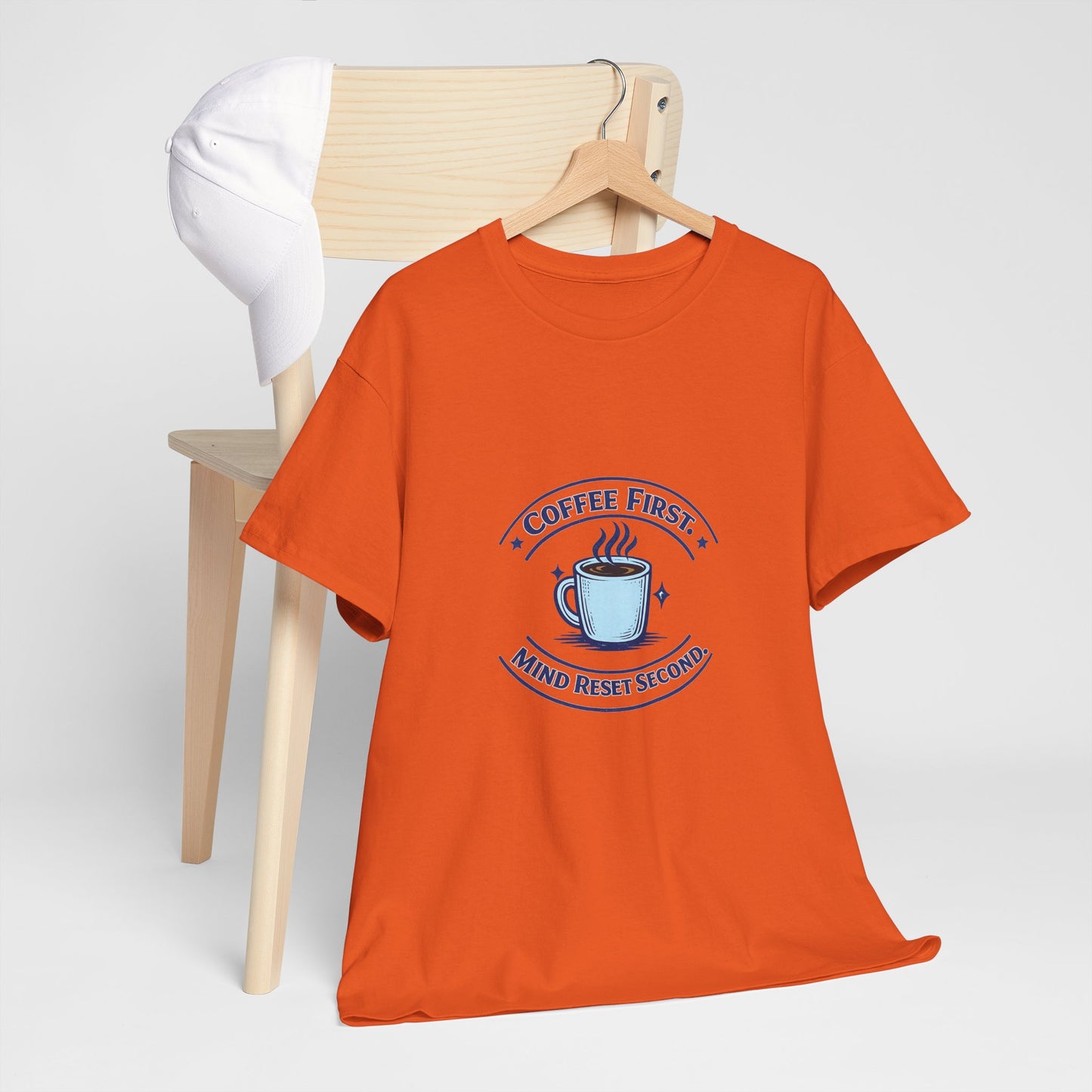 Coffee First Tee — "Coffee First, Mind Reset Second" Graphic T-Shirt