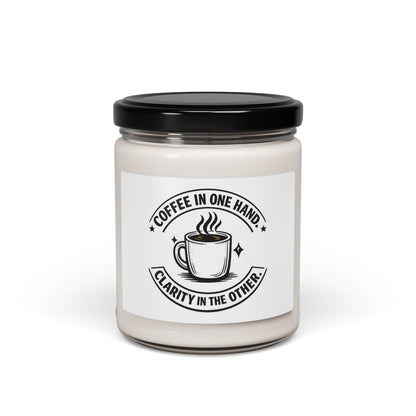 "Coffee in One Hand. Clarity in the Other" Scented Soy Candle, 9oz