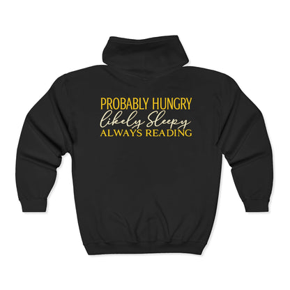 Reading Lover Zip Hoodie - "Probably Hungry, Likely Sleepy, Always Reading"