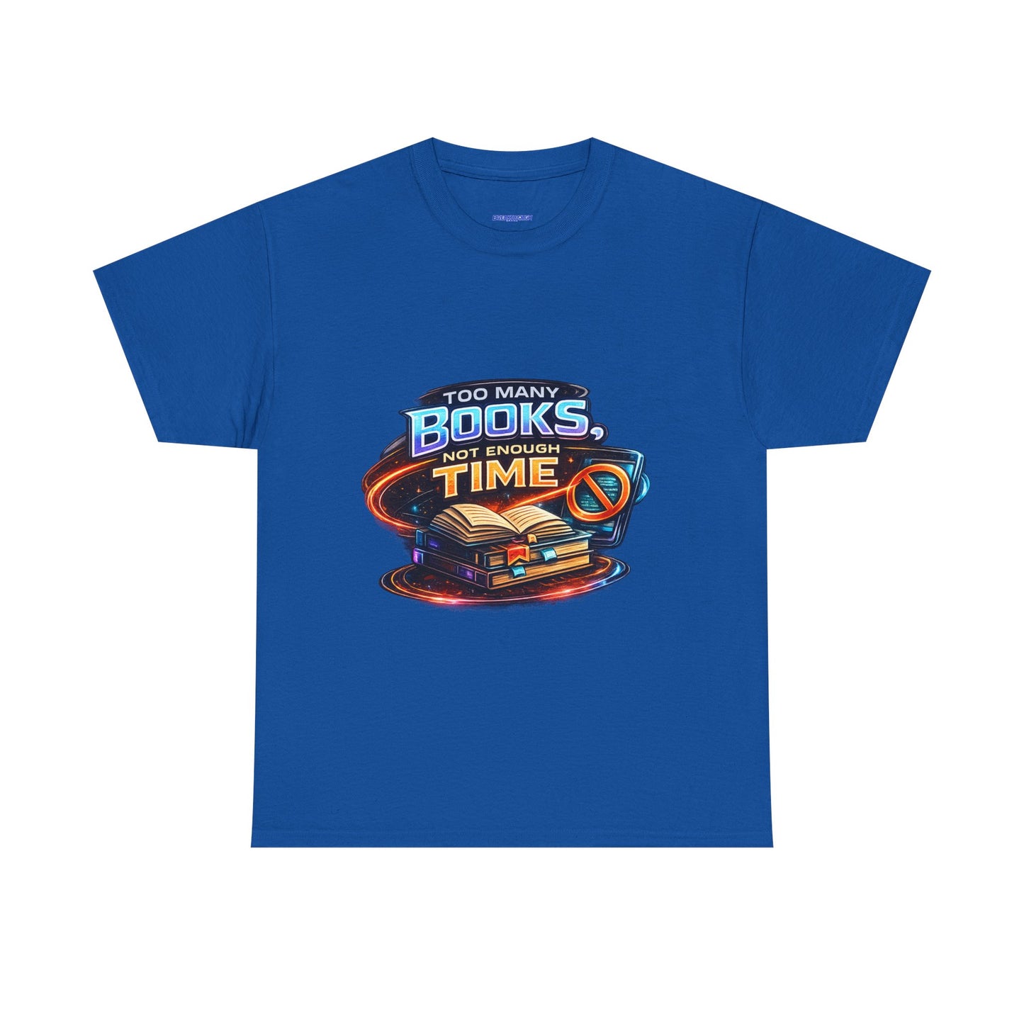 Books & No Time T-Shirt — "Too Many Books, Not Enough Time" Reading Tee