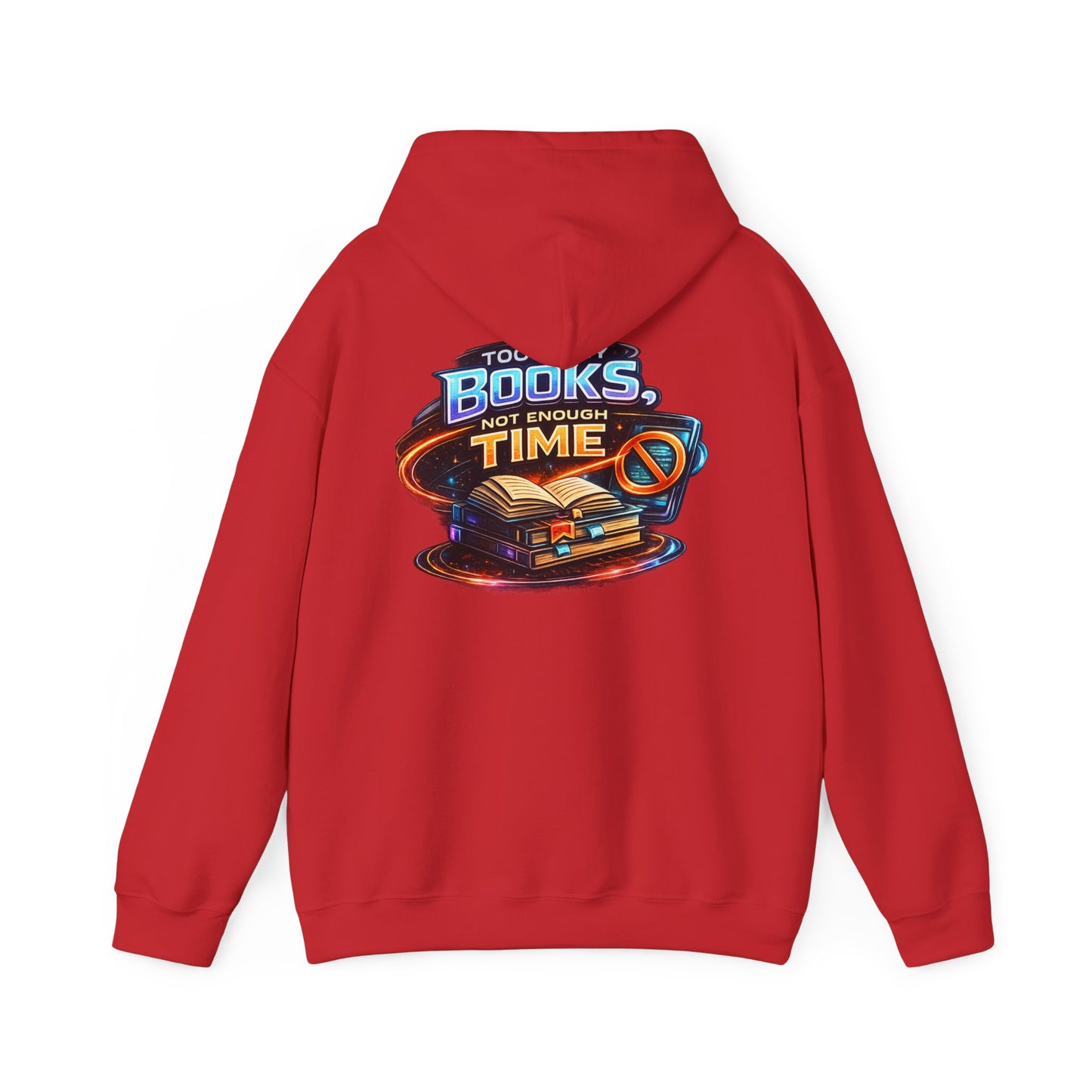 Hoodie — "Too Many Books, Not Enough Time" Graphic Reading Hoodie