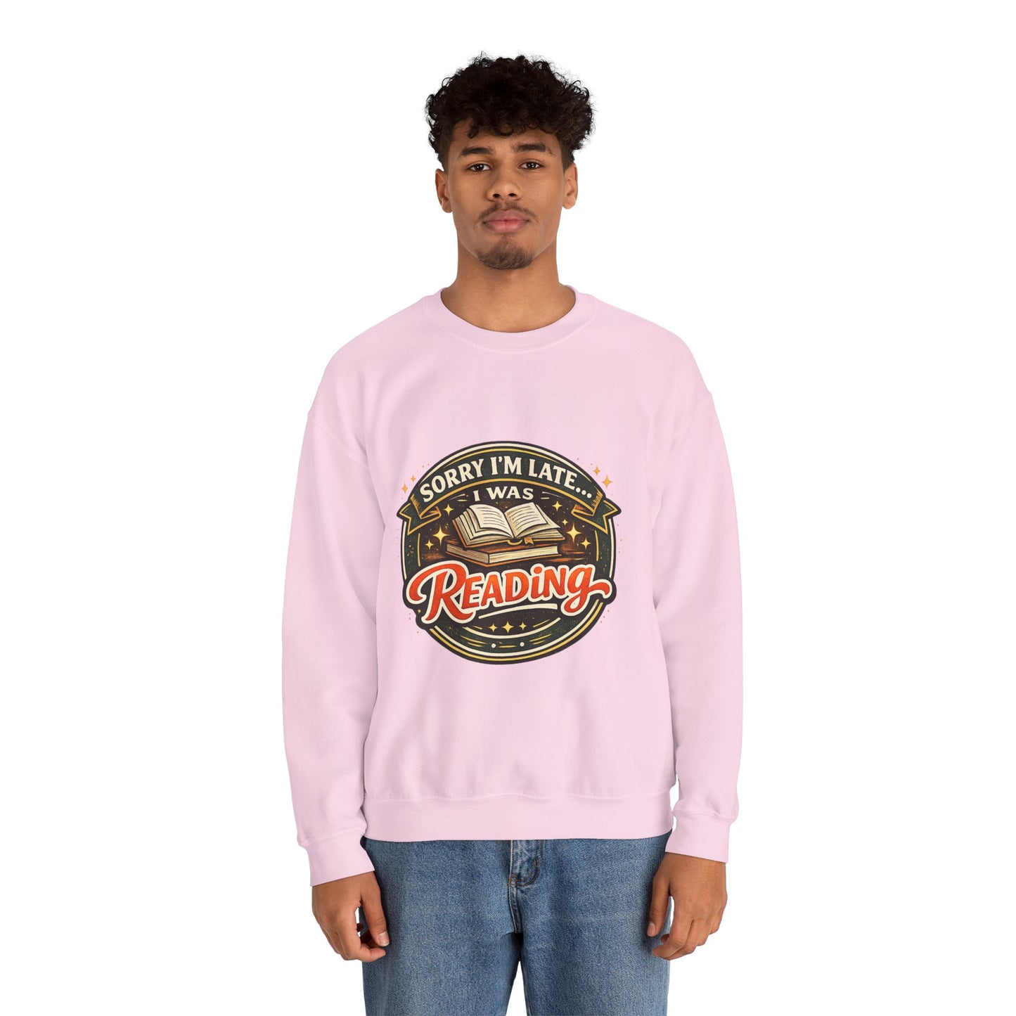 “Sorry I’m Late, I Was Reading” Crewneck Sweatshirt – Cozy Book Lover Pullover