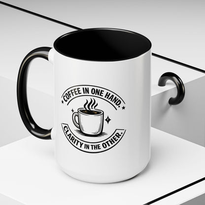 "Coffee in One Hand. Clarity in the Other" Black Accent Coffee Mug — Vintage Badge Coffee Lover Gift (11/15oz)