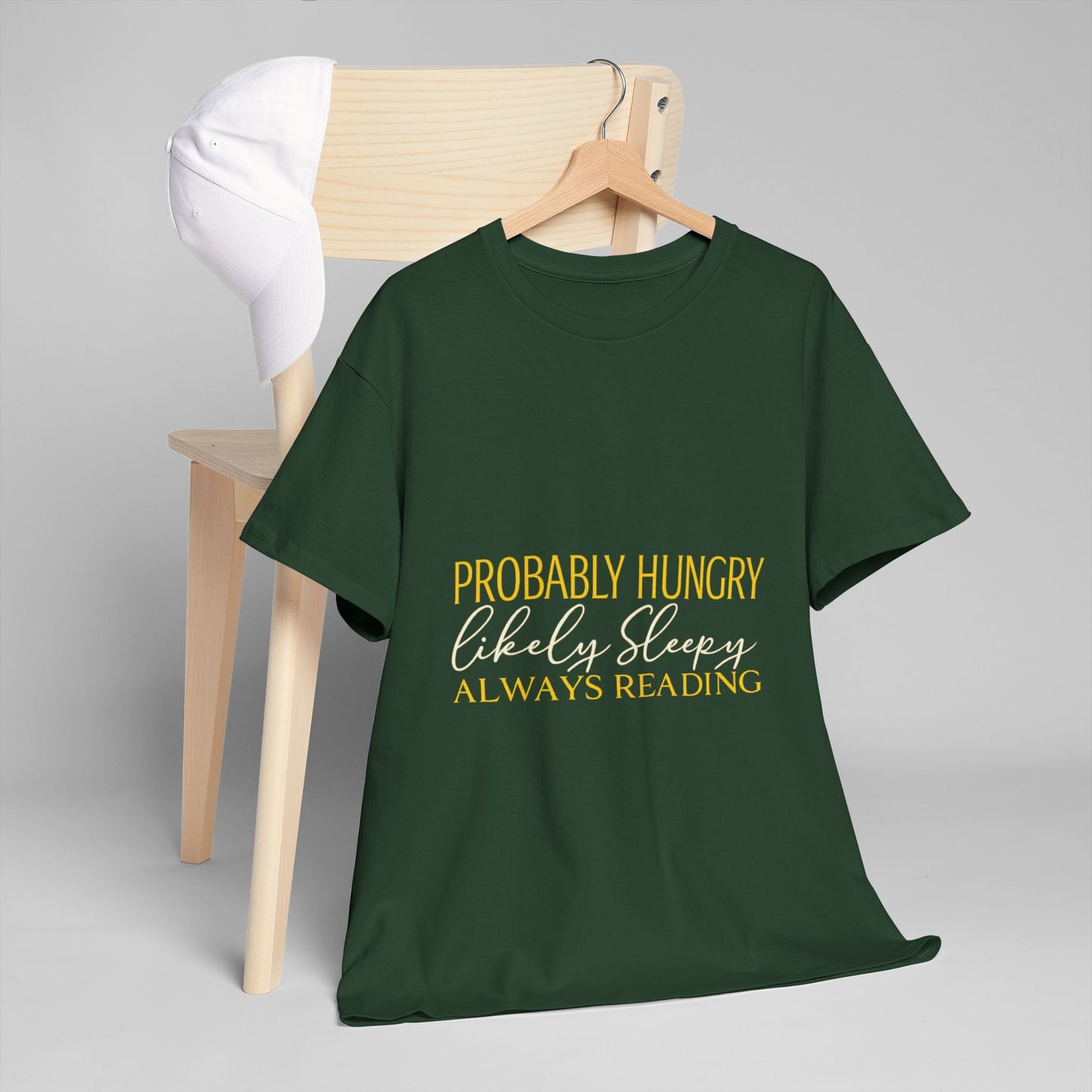 "Probably Hungry, Likely Sleeping, Always Reading" Tee