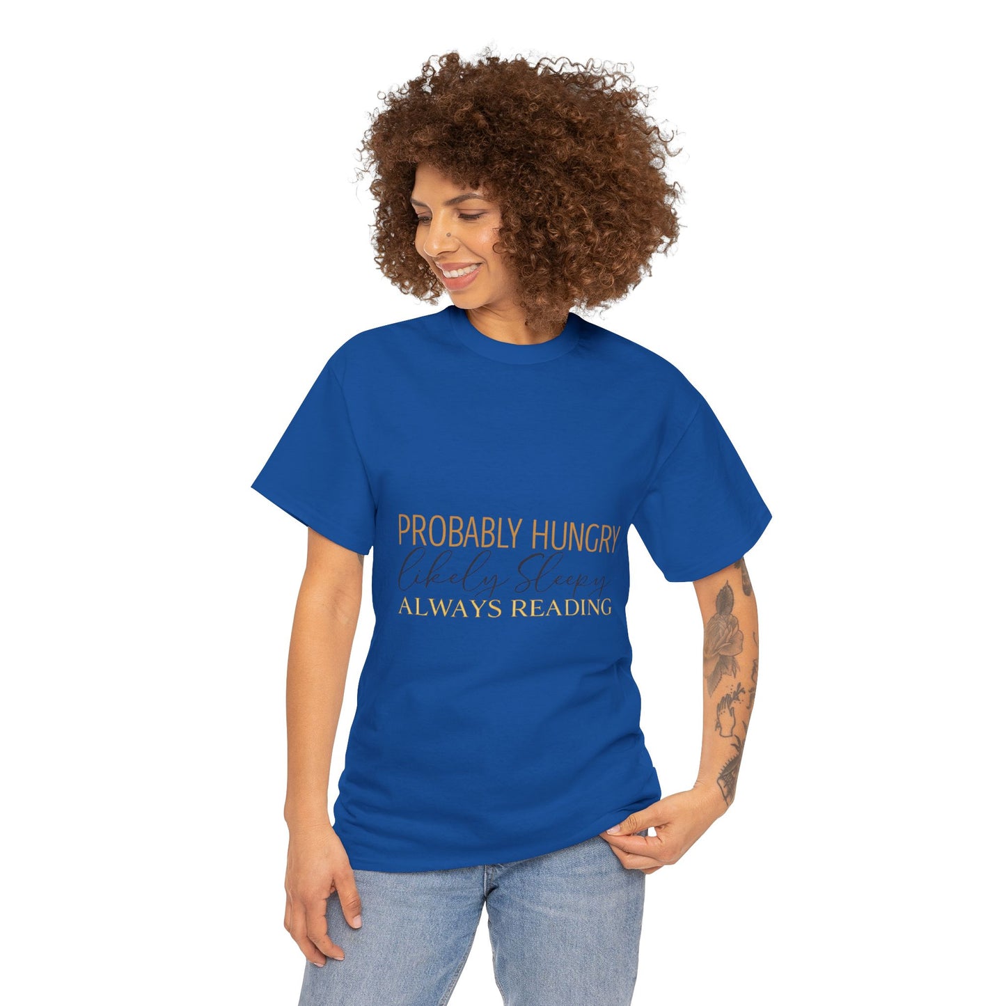 "Probably Hungry, Likely Sleeping, Always Reading" Tee