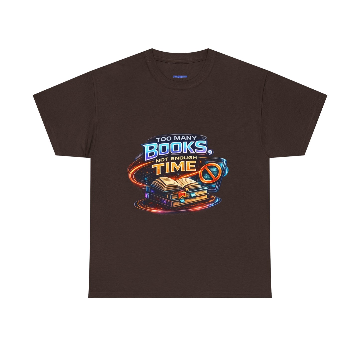 Books & No Time T-Shirt — "Too Many Books, Not Enough Time" Reading Tee