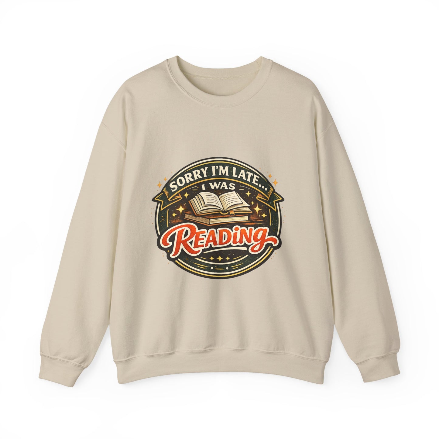 “Sorry I’m Late, I Was Reading” Crewneck Sweatshirt – Cozy Book Lover Pullover
