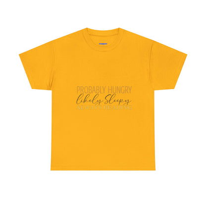 "Probably Hungry, Likely Sleeping, Always Reading" Tee