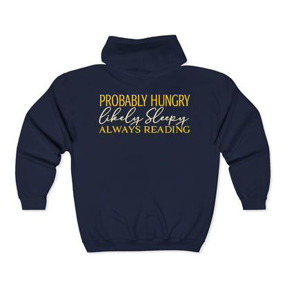 Reading Lover Zip Hoodie - "Probably Hungry, Likely Sleepy, Always Reading"
