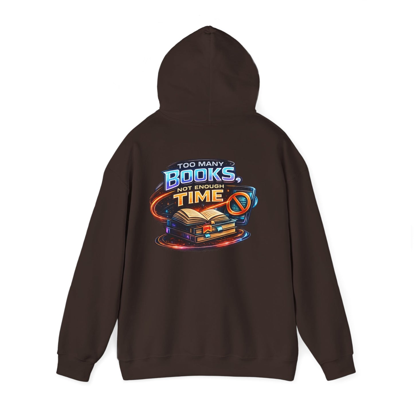 Hoodie — "Too Many Books, Not Enough Time" Graphic Reading Hoodie