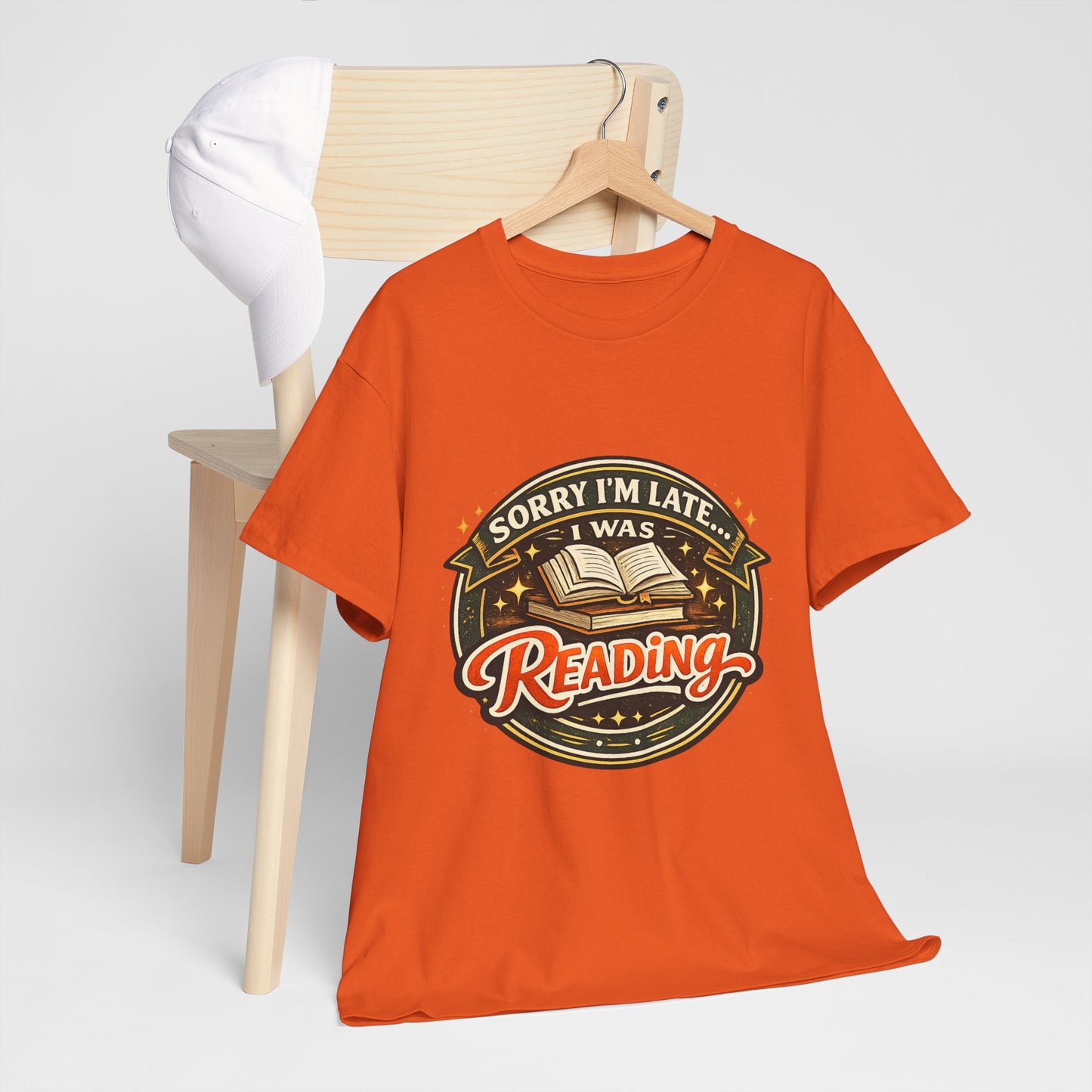 “Sorry I’m Late I Was Reading” T-Shirt — Book Lover Tee