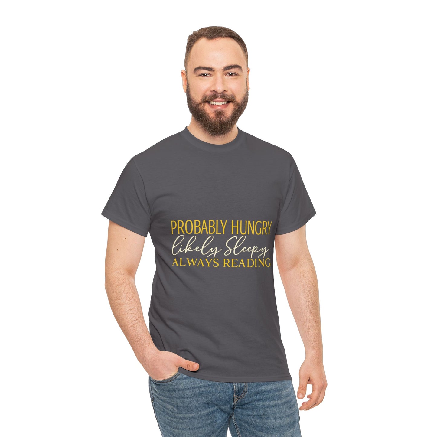 "Probably Hungry, Likely Sleeping, Always Reading" Tee