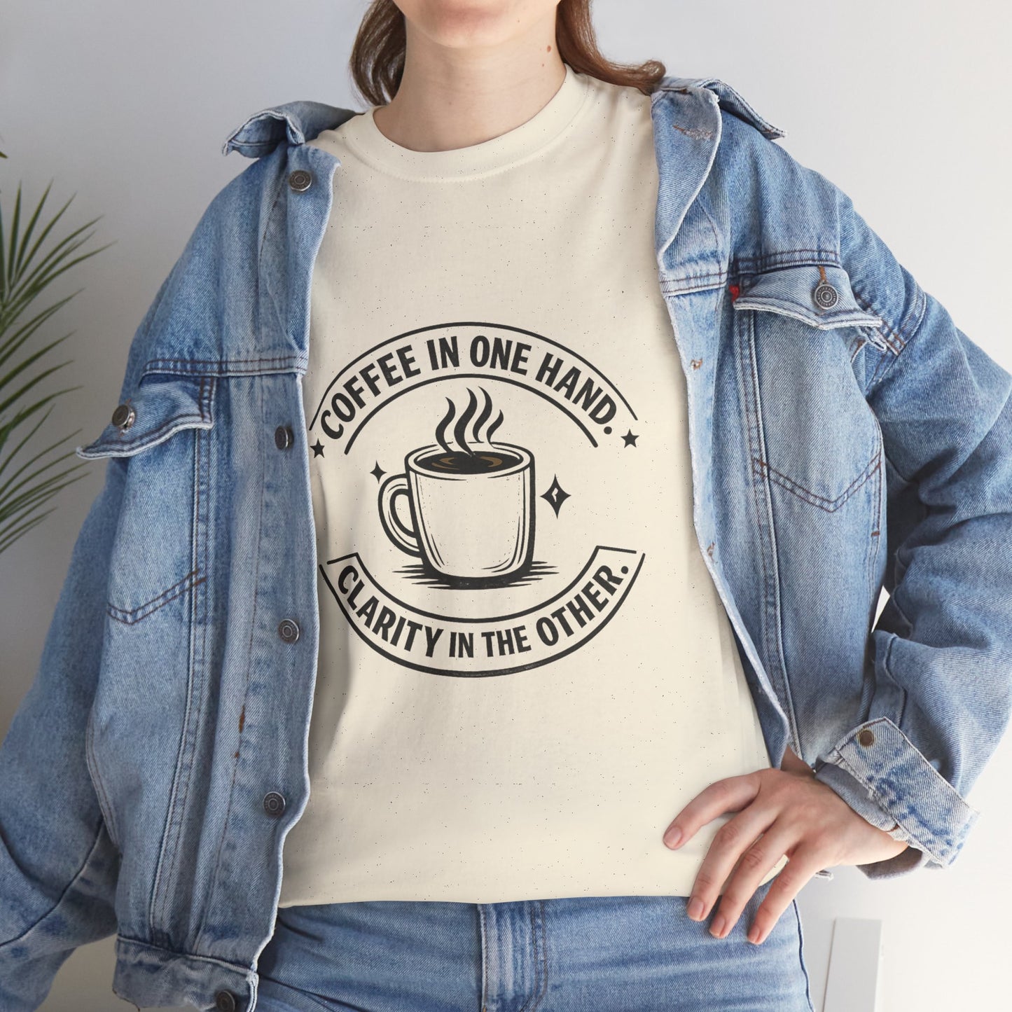 Coffee Tee — "Coffee in One Hand, Clarity in the Other" Graphic T-Shirt