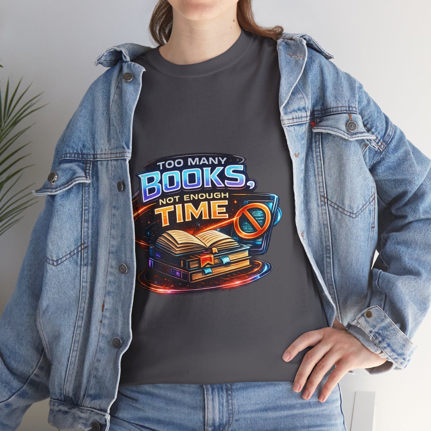 Books & No Time T-Shirt — "Too Many Books, Not Enough Time" Reading Tee