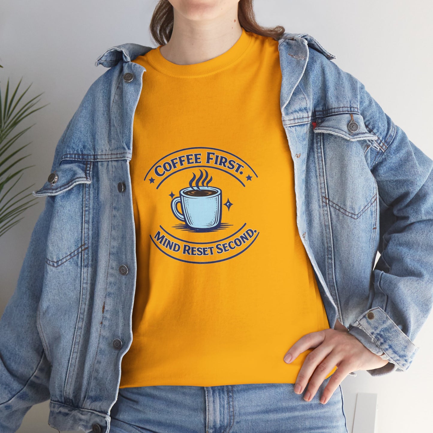 Coffee First Tee — "Coffee First, Mind Reset Second" Graphic T-Shirt