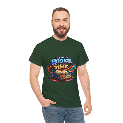 Books & No Time T-Shirt — "Too Many Books, Not Enough Time" Reading Tee