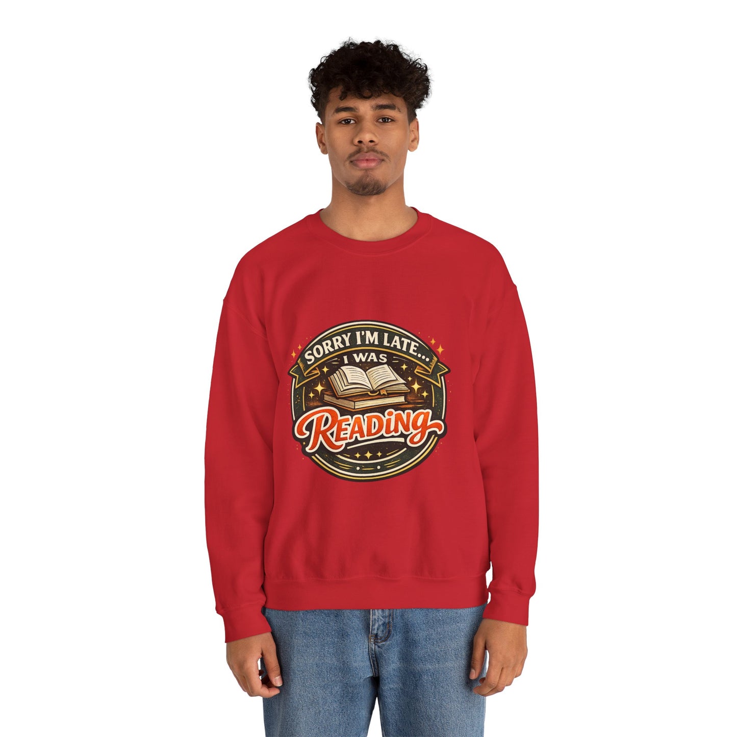 “Sorry I’m Late, I Was Reading” Crewneck Sweatshirt – Cozy Book Lover Pullover