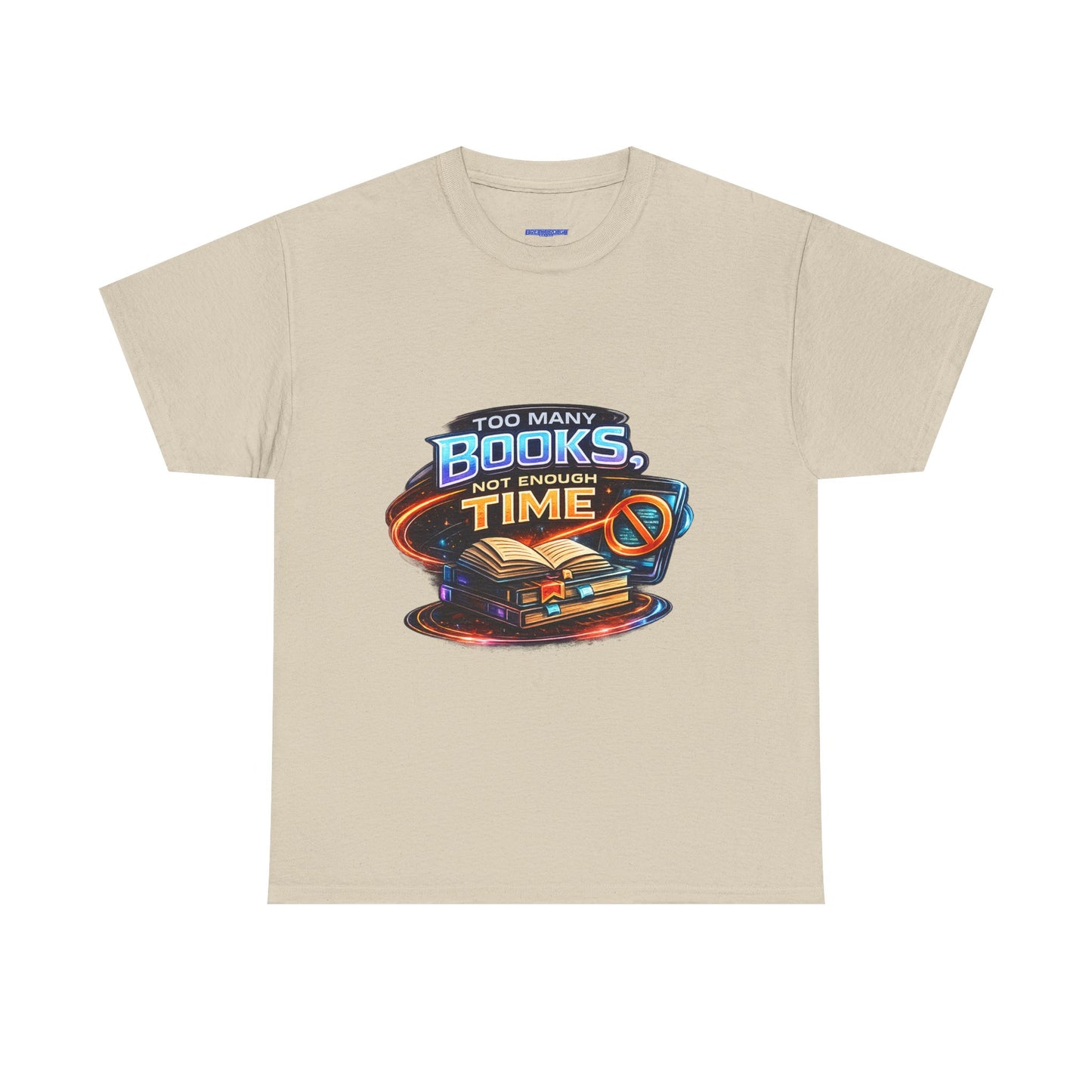 Books & No Time T-Shirt — "Too Many Books, Not Enough Time" Reading Tee