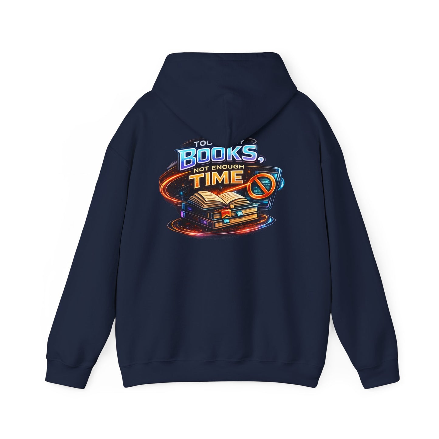 Hoodie — "Too Many Books, Not Enough Time" Graphic Reading Hoodie