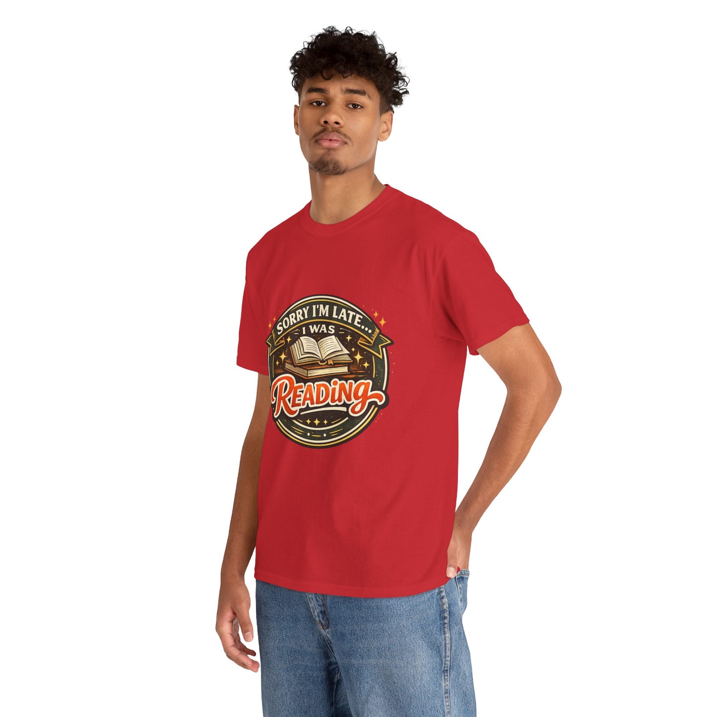 “Sorry I’m Late I Was Reading” T-Shirt — Book Lover Tee
