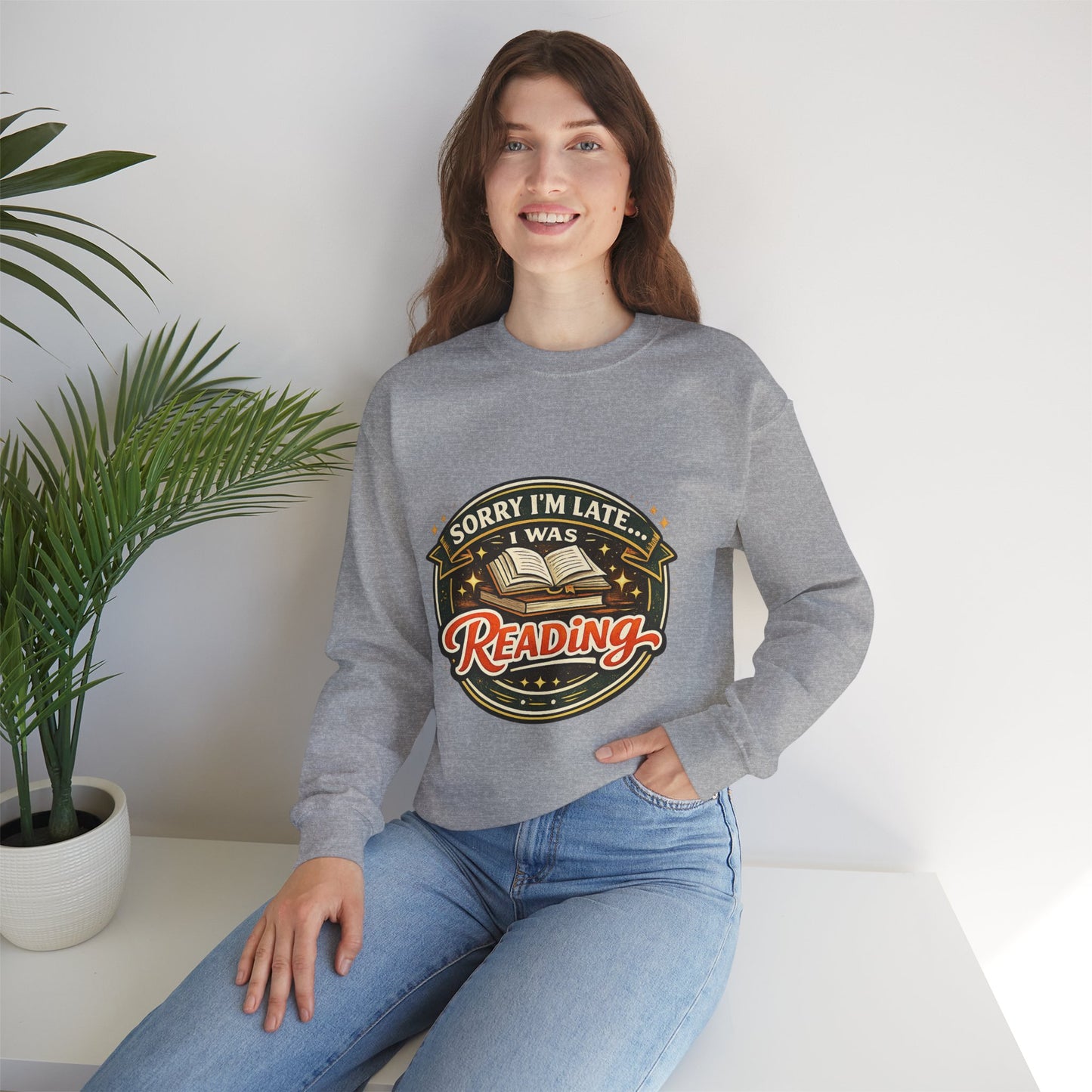 “Sorry I’m Late, I Was Reading” Crewneck Sweatshirt – Cozy Book Lover Pullover