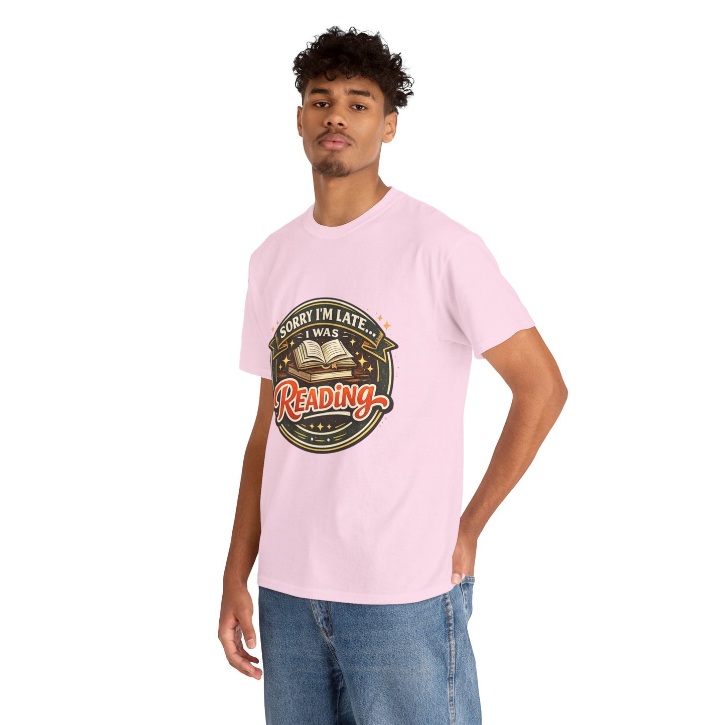 “Sorry I’m Late I Was Reading” T-Shirt — Book Lover Tee