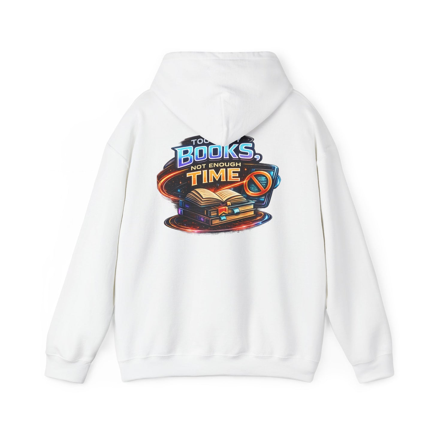 Hoodie — "Too Many Books, Not Enough Time" Graphic Reading Hoodie