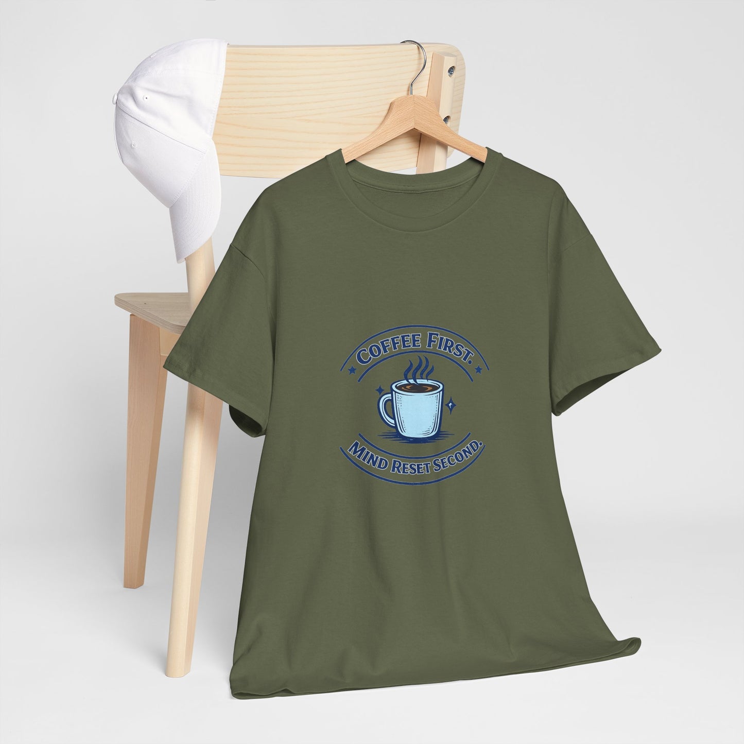 Coffee First Tee — "Coffee First, Mind Reset Second" Graphic T-Shirt