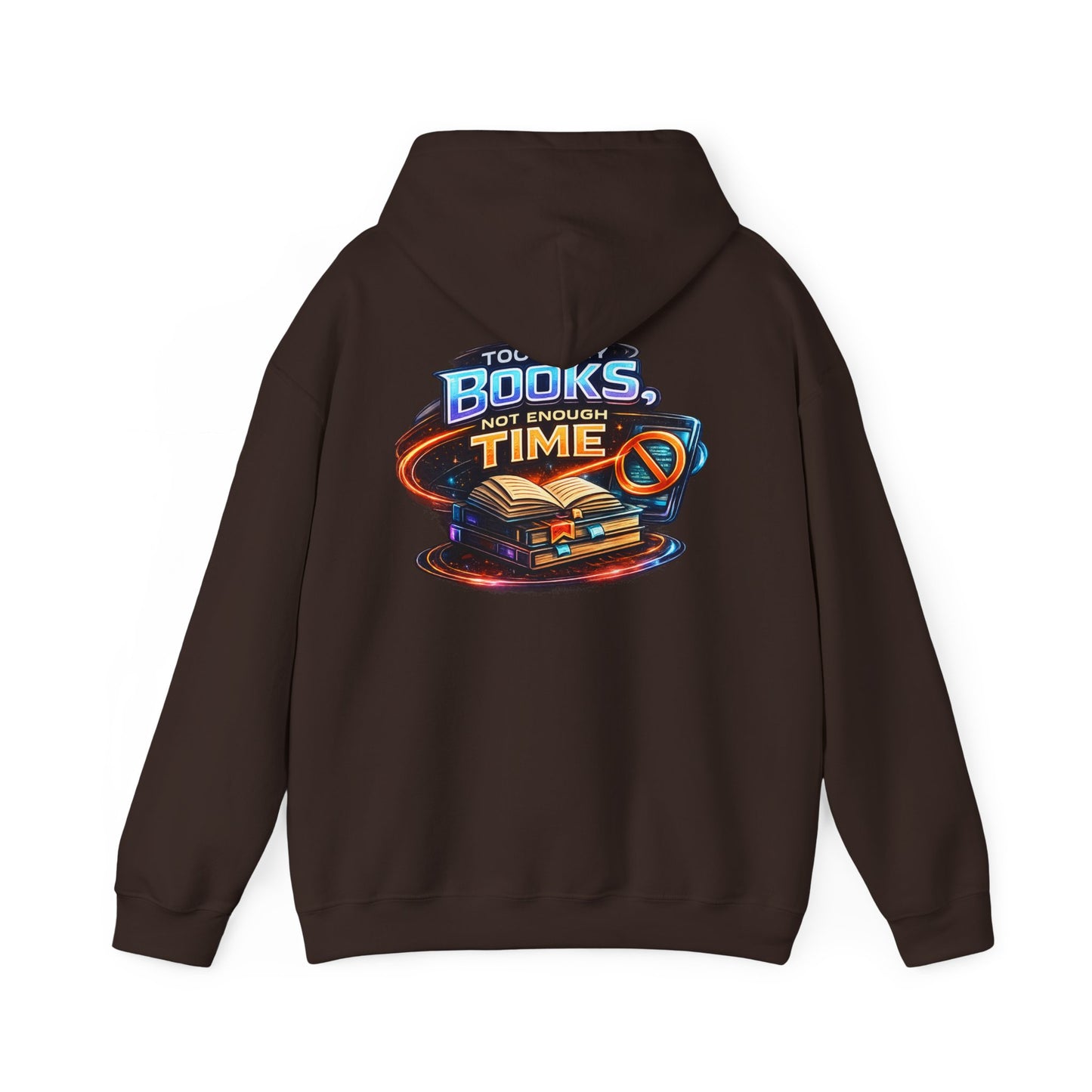 Hoodie — "Too Many Books, Not Enough Time" Graphic Reading Hoodie